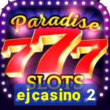 ejcasino 2